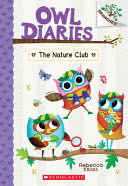 Owl Diaries #18: The Nature Club