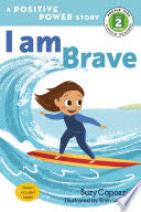 I Am Brave
