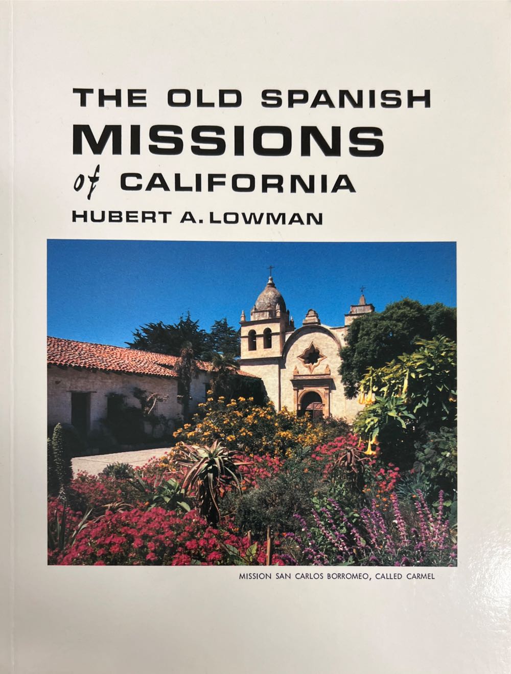 Old Spanish Missions Of California