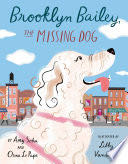 Brooklyn Bailey, the Missing Dog