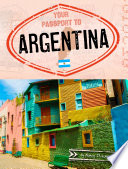 Your Passport To Argentina