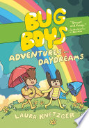 Bug Boys: Adventures and Daydreams