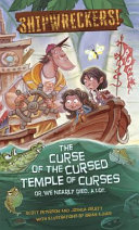 Shipwreckers: The Curse Of The Cursed Temple Of Curses; Or We Nearly Died. A Lot