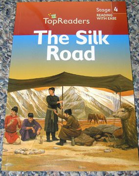 The Silk Road Top Readers (Top Readers, Stage 4 Reading With Ease)