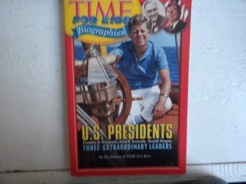 Time for Kids Biographies: U.S. Presidents: Franklin D. Roosevelt, John F. Kennedy
