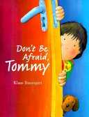 Don’t be Afraid, Tommy