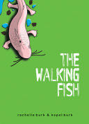 The Walking Fish - Rachelle Burk (Tumblehome, Incorporated) book collectible [Barcode 9780990782933] - Main Image 1