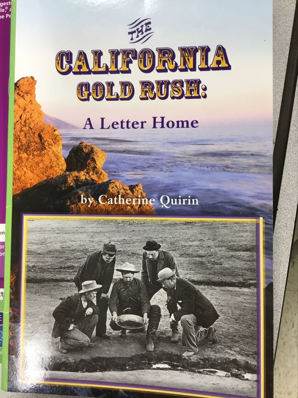 The California Gold Rush-Reading 2007 Leveled Reader Grade 3 Unit 1 Lesson 1 Below Level Below Level