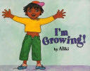 I’m Growing!
