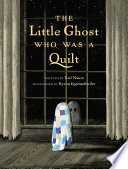 The Little Ghost Who Was a Quilt