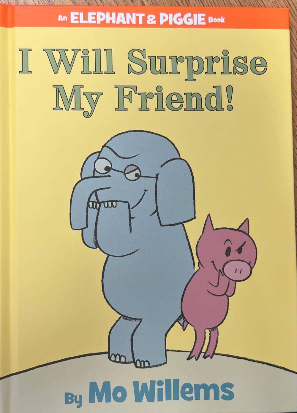 An Elephant And Pig Book I Will Surprise My Friend!