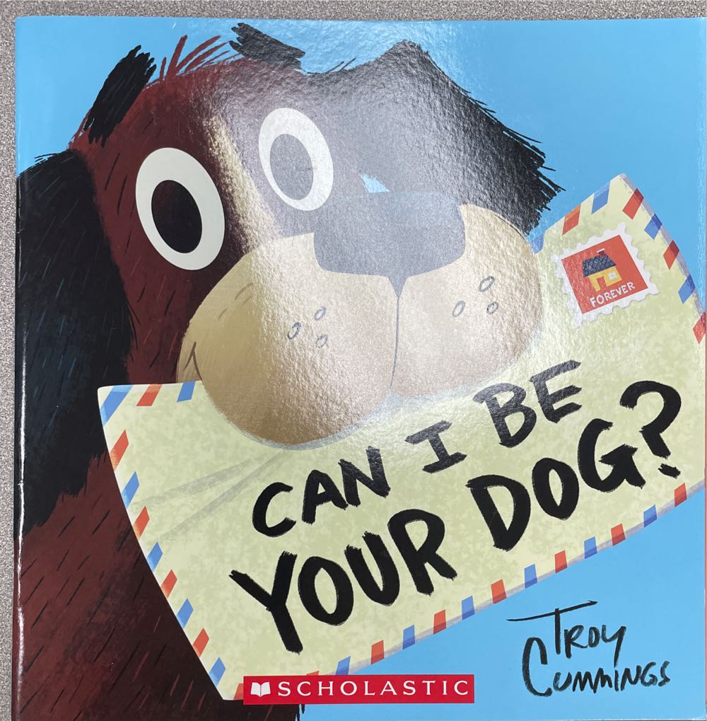 Can I Be Your Dog? - Troy Cummings (Scholastic) book collectible [Barcode 9781338614336] - Main Image 1