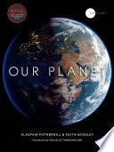 Our Planet - Alastair Fothergill (Ten Speed Press - Hardcover) book collectible [Barcode 9780399581540] - Main Image 1