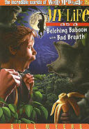 My Life as a Belching Baboon with Bad Breath