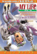 My Life as a Supersized Superhero-- with Slobber