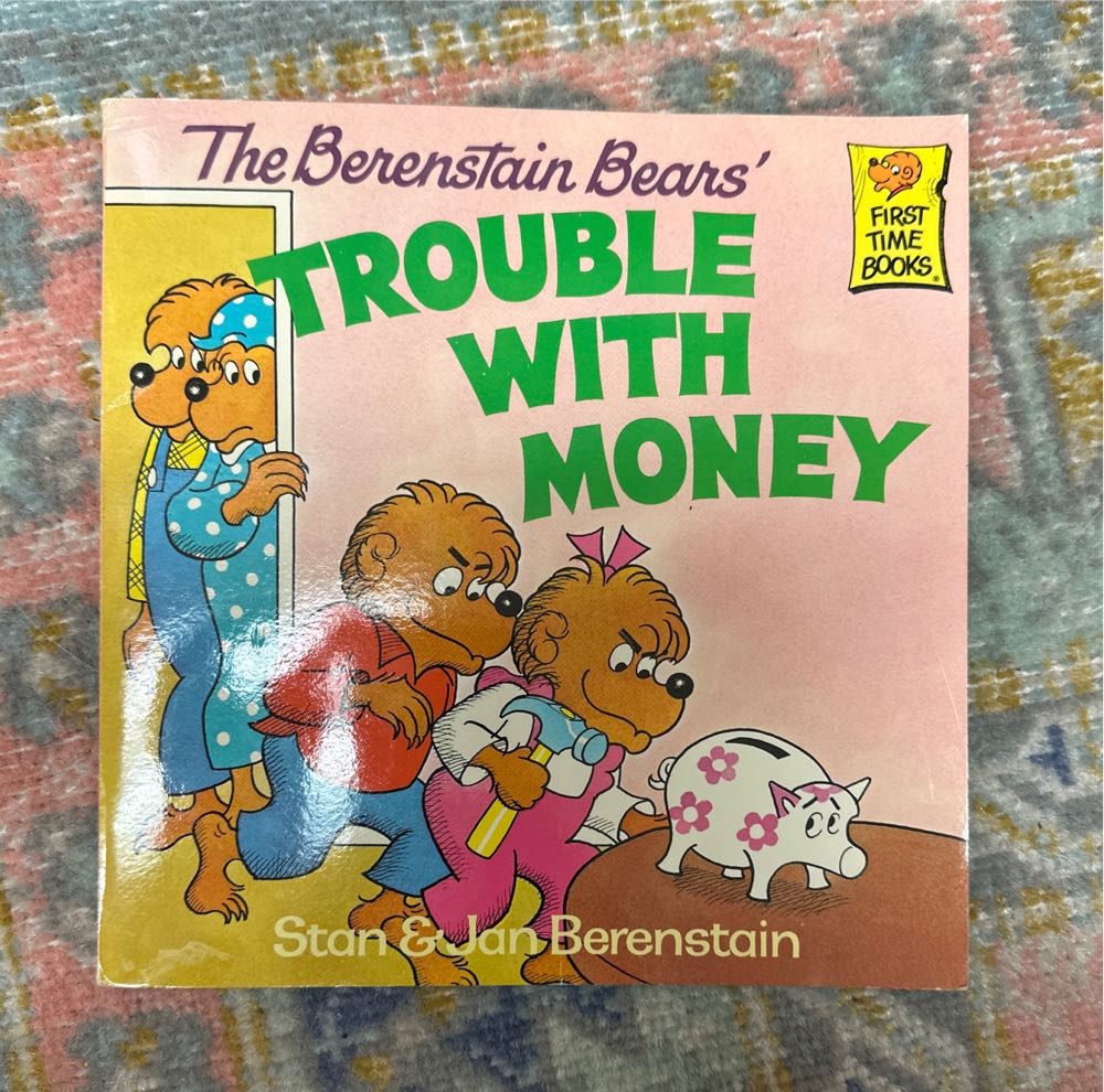 Berenstain Bears and the Trouble with Money - Stan Berenstain (Random House Books for Young Readers) book collectible [Barcode 9780679812715] - Main Image 1