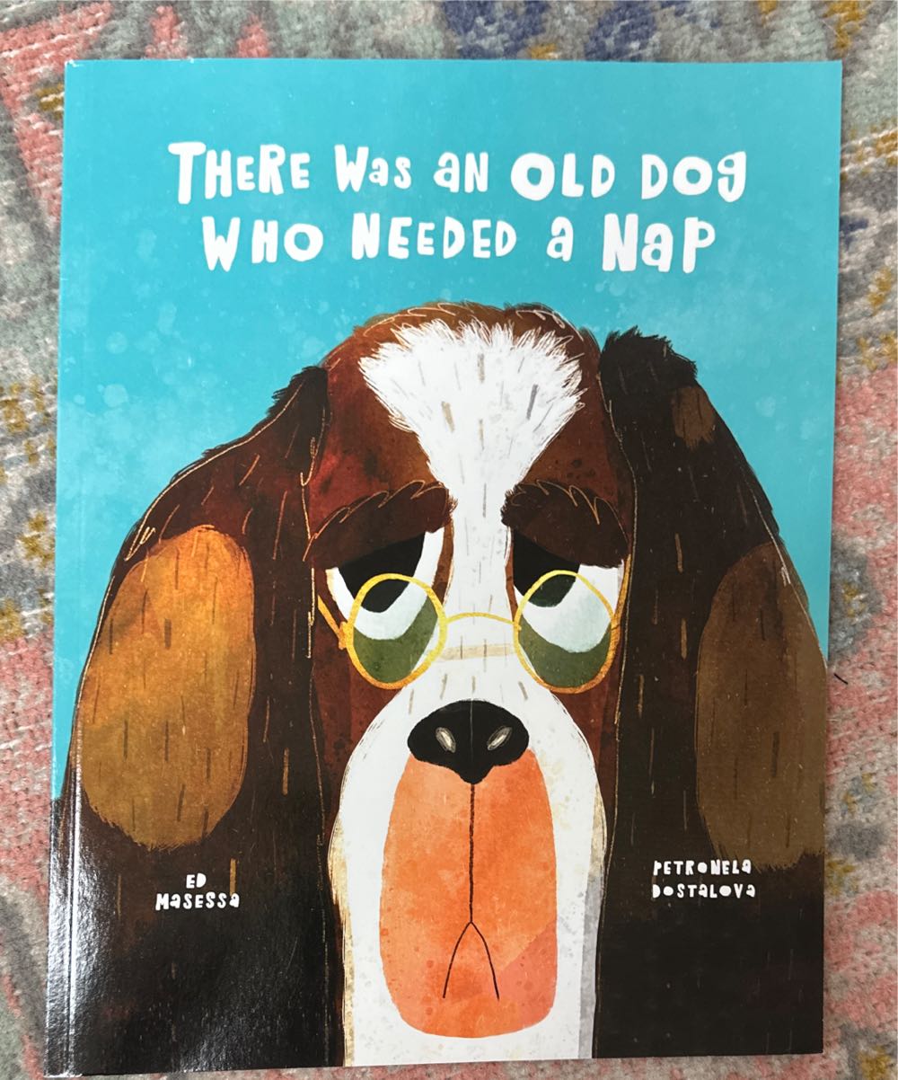 There Was An Old Dog Who Needed A Nap