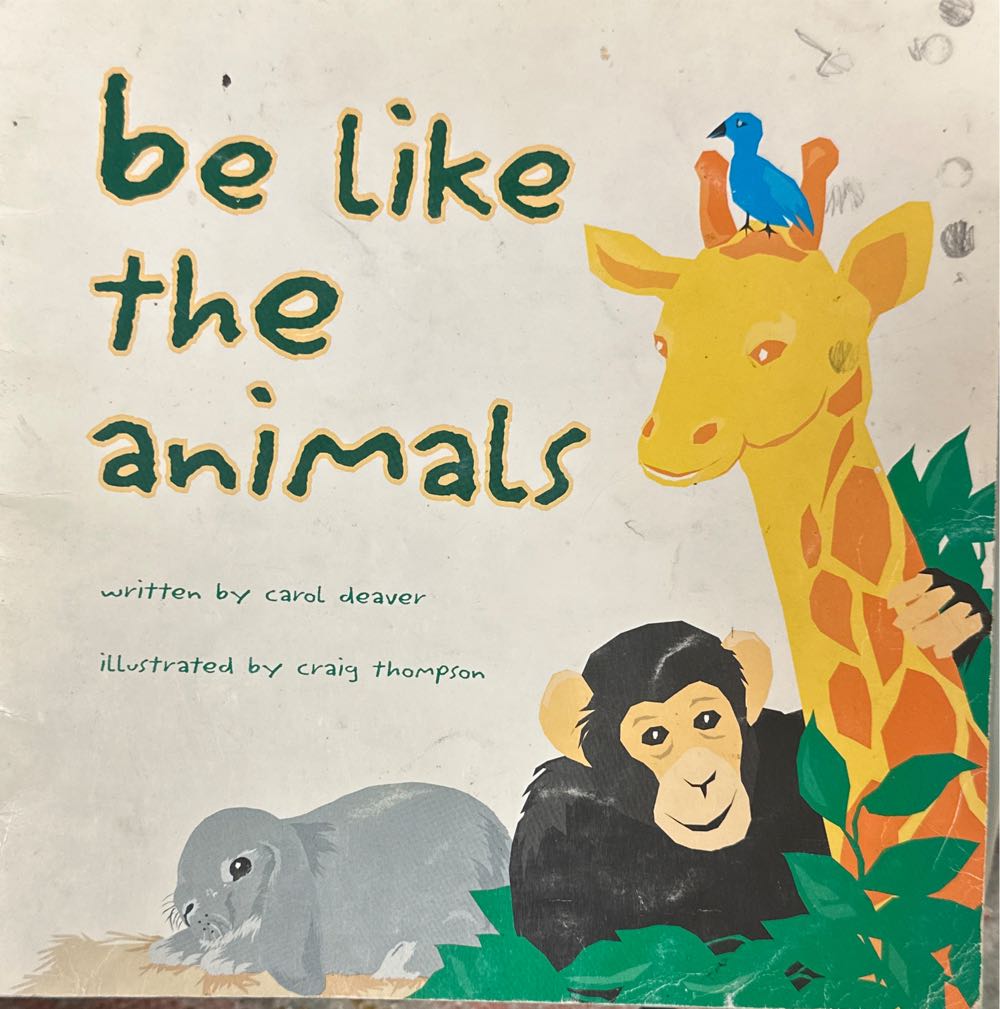 Be Like the Animals - Carol Deaver book collectible [Barcode 9780965680608] - Main Image 1