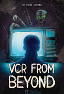 Vcr from Beyond - Jacobs Evan book collectible [Barcode 9781680217605] - Main Image 1