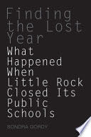 Finding the Lost Year - Sondra Gordy (University of Arkansas Press) book collectible [Barcode 9781557289001] - Main Image 1