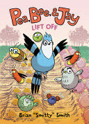 Pea, Bee, and Jay #3: Lift Off