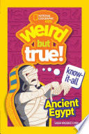 Weird But True Know-It-All: Ancient Egypt