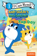 Baby Shark: Big Show! Yup Day - Pinkfong (HarperCollins - Paperback) book collectible [Barcode 9780063158917] - Main Image 1