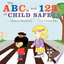 The ABC’s and 123’s of Child Safety