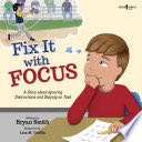 Fix It with Focus