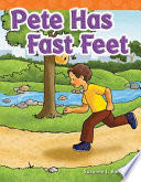 Pete Has Fast Feet