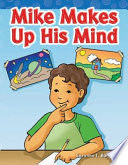 Mike Makes Up His Mind