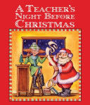 A Teacher’s Night Before Christmas