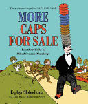 More Caps for Sale: Another Tale of Mischievous Monkeys Board Book