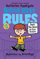 Roscoe Riley Rules #5: Don’t Tap-Dance on Your Teacher
