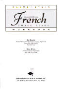 French Three Years: Workbook, 2nd Edition (French and English Edition)