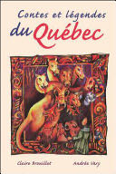 Legends Series, Contes et légendes du Québec