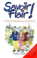 Savoir-Flair: 211 Tips for Enjoying France and the French