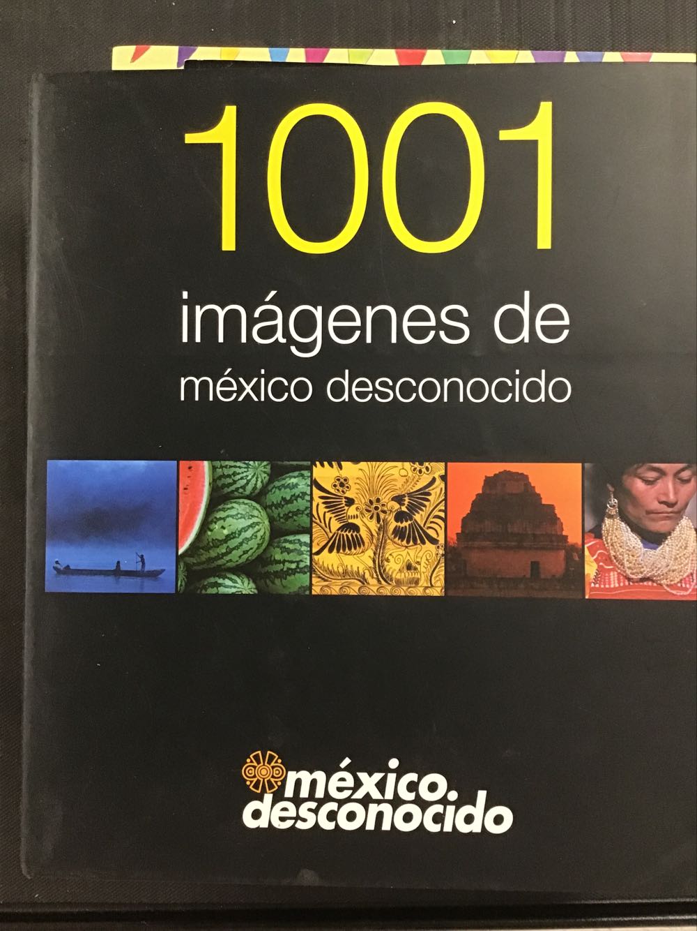 1001 imágenes de México desconocido