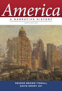 America: A Narrative History (Ninth Edition) (Vol. One-Volume)