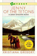 Jenny of the Tetons - Kristiana Gregory (Hmh Books for Young Readers) book collectible [Barcode 9780152004811] - Main Image 1
