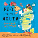 A Foot in the Mouth - Paul B. Janeczko (National Geographic Books) book collectible [Barcode 9780763660833] - Main Image 1