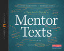 A Teacher’s Guide to Mentor Texts, 6-12