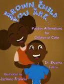 Brown Child You Are... - Breanna Fulton (Independently Published) book collectible [Barcode 9798663976695] - Main Image 1