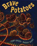 Brave Potatoes - Toby Speed (Putnam Juvenile) book collectible [Barcode 9780399231582] - Main Image 1