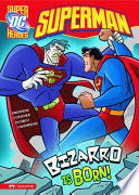 Bizarro Is Born! - Louise Simonson (Capstone) book collectible [Barcode 9781434215673] - Main Image 1