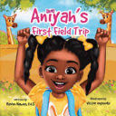 Aniyah’s First Field Trip - Raven Hawes book collectible [Barcode 9781736525043] - Main Image 1