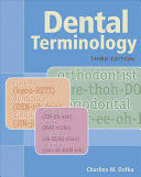 Dental Terminology - Charline M. Dofka (Cengage Learning) book collectible [Barcode 9781133019718] - Main Image 1