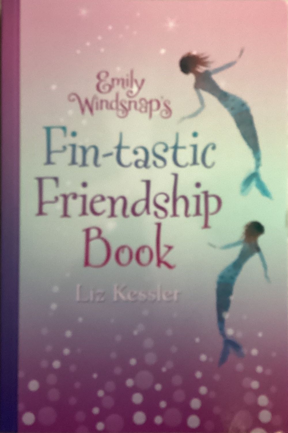 Emily WindSnap’s Fintastic Friendship Book