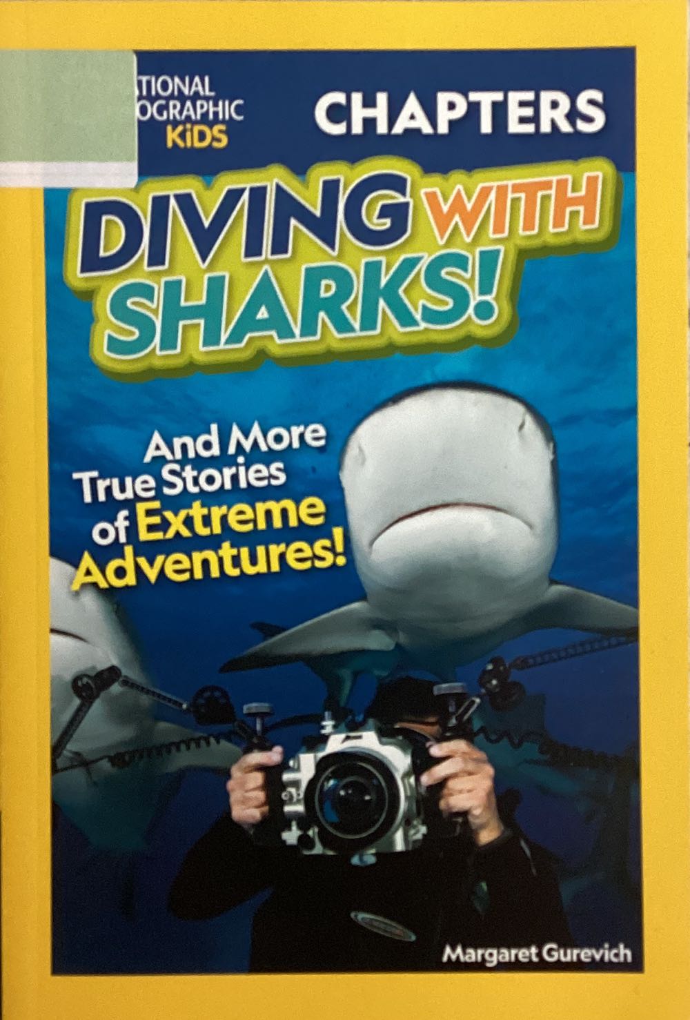 Diving With Sharks! And More True Stories Of Extreme Adventures - Margaret Gurevich book collectible [Barcode 9781426375019] - Main Image 1