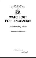 Watch Out for Dinosaurs! - Joan Lowery Nixon (Yearling) book collectible [Barcode 9780440404590] - Main Image 1